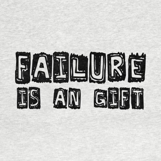 FUNNY FAILURE IS A GIFT by Anthony88